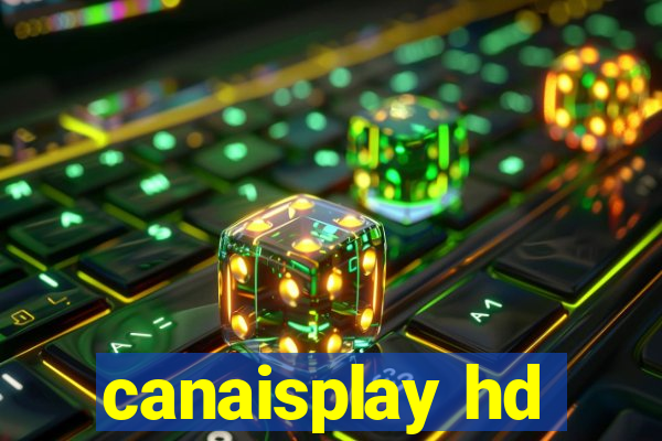 canaisplay hd